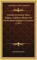 Davidis De Gorter Flora Belgica, Exhibens Plantas Per Foederatum Belgium Crescentes (1767)