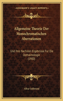 Allgemeine Theorie Der Monochromatischen Aberrationen