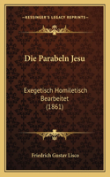 Parabeln Jesu: Exegetisch Homiletisch Bearbeitet (1861)