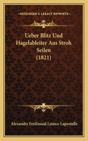 Ueber Blitz Und Hagelableiter Aus Stroh Seilen (1821)