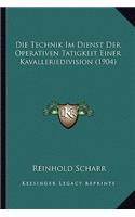 Technik Im Dienst Der Operativen Tatigkeit Einer Kavalleriedivision (1904)