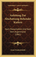 Anleitung Zur Abschatzung Stehender Kiefern