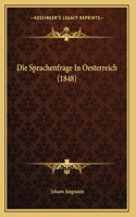 Die Sprachenfrage In Oesterreich (1848)