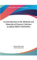 An Introduction to the Methods and Materials of Literary Criticism