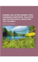 Darwin and After Darwin Volume 3
