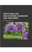Fractures and Dislocations, Diagnosis and Treatment
