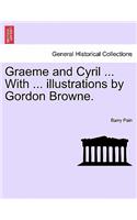 Graeme and Cyril ... with ... Illustrations by Gordon Browne.