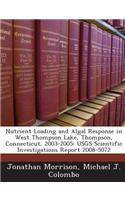 Nutrient Loading and Algal Response in West Thompson Lake, Thompson, Connecticut, 2003-2005