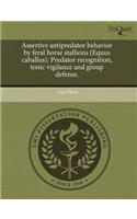 Assertive Antipredator Behavior by Feral Horse Stallions (Equus Caballus): Predator Recognition