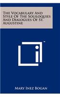 The Vocabulary and Style of the Soliloquies and Dialogues of St. Augustine