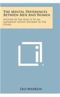 Mental Differences Between Men and Women: Neither of the Sexes Is to an Important Extent Superior to the Other