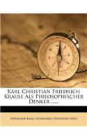 Karl Christian Friedrich Krause ALS Philosophischer Denker ......