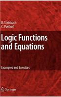 Logic Functions and Equations: Examples and Exercises