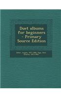 Duet Albums for Beginners - Primary Source Edition