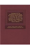 Catalogue of the Exhibition of Paintings by Charles Walter Stetson: December 28, 1912 to January 19, 1913 [At The] Pennsylvania Academy of the Fine Ar