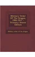 Military Order of the Dragon, 1900-1911