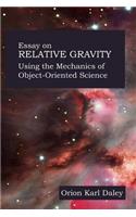 Object Oriented Design for Unification Theory - Essay On Relative Gravity: (English)
