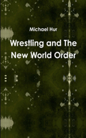 Wrestling and The New World Order