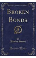 Broken Bonds, Vol. 2 of 3 (Classic Reprint)