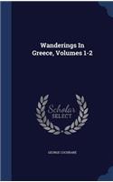 Wanderings in Greece, Volumes 1-2