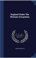 England Under The Norman Occupation