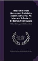 Programma Quo Solemnem Societatis Historicae Circuli Ad Moenum Inferioris Sodalium Conventum