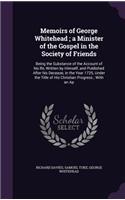 Memoirs of George Whitehead; a Minister of the Gospel in the Society of Friends
