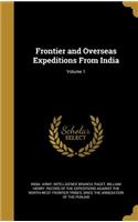 Frontier and Overseas Expeditions From India; Volume 1