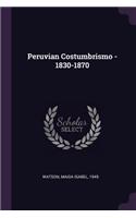 Peruvian Costumbrismo - 1830-1870