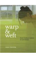 Warp & Weft: Woven Textiles in Fashion, Art and Interiors