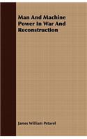 Man And Machine Power In War And Reconstruction