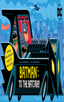 Batman: To the Batcave! (an Abrams Extend-A-Book)