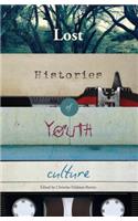 Lost Histories of Youth Culture