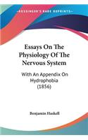 Essays On The Physiology Of The Nervous System