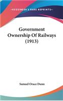 Government Ownership of Railways (1913)