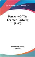 Romance Of The Bourbon Chateaux (1903)