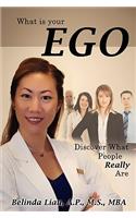 What Is Your Ego: Discover What People Really Are