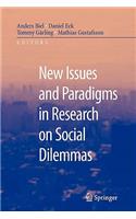 New Issues and Paradigms in Research on Social Dilemmas