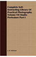 Complete Self-Instructing Library of Practical Photography. Volume VII Studio Portraiure Part I