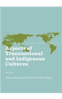 Aspects of Transnational and Indigenous Cultures