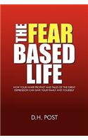 The Fear Based Life