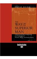 The Way of the Superior Man (Large Print 16pt)