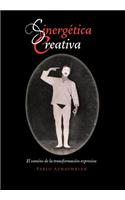 Sinergetica Creativa: El Camino De La Transformación Expresiva