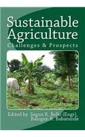 Sustainable Agriculture: Challenges & Prospects