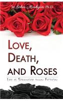 Love, Death, and Roses