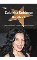 The Zuleikha Robinson Handbook - Everything You Need to Know about Zuleikha Robinson