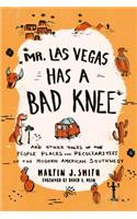 Mr. Las Vegas Has a Bad Knee