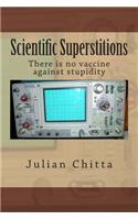 Scientific Superstitions