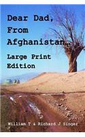 Dear Dad, From Afghanistan, Large Print Edition