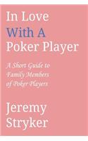 In Love with a Poker Player